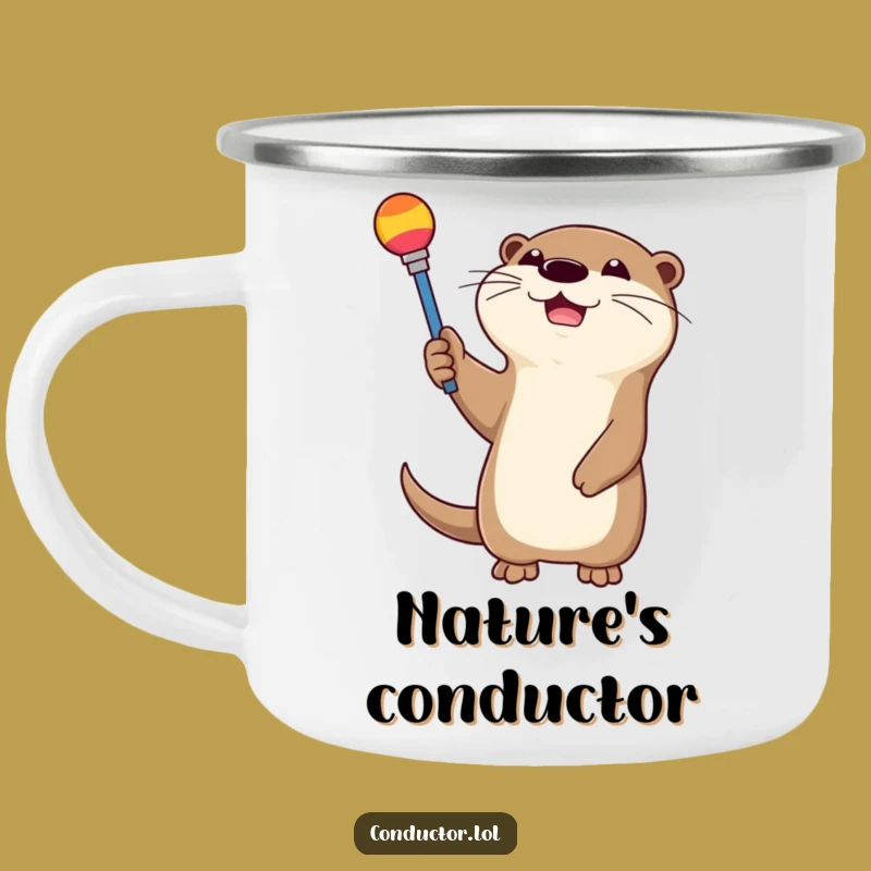 Funny Otter Camping Mug: Happy Conductor Enamel Cup, Rugged Funny Gift!