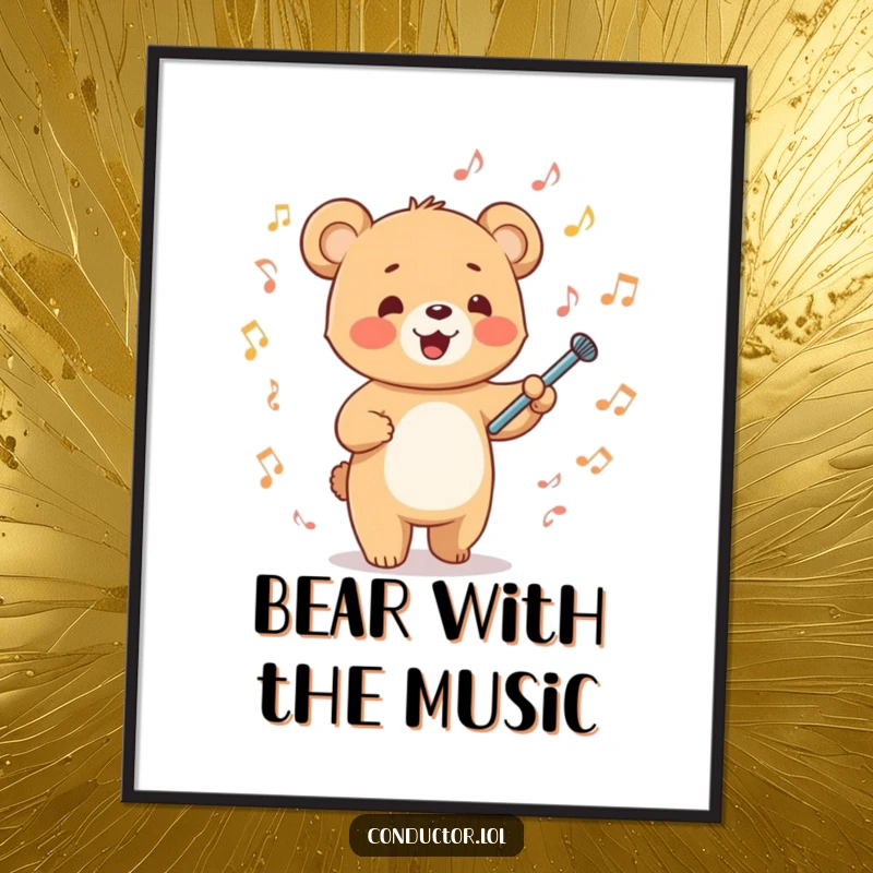 Funny Free Printable Wall Art: A happy cartoon bear cub energetically waving a tiny baton, with musical notes cascading.