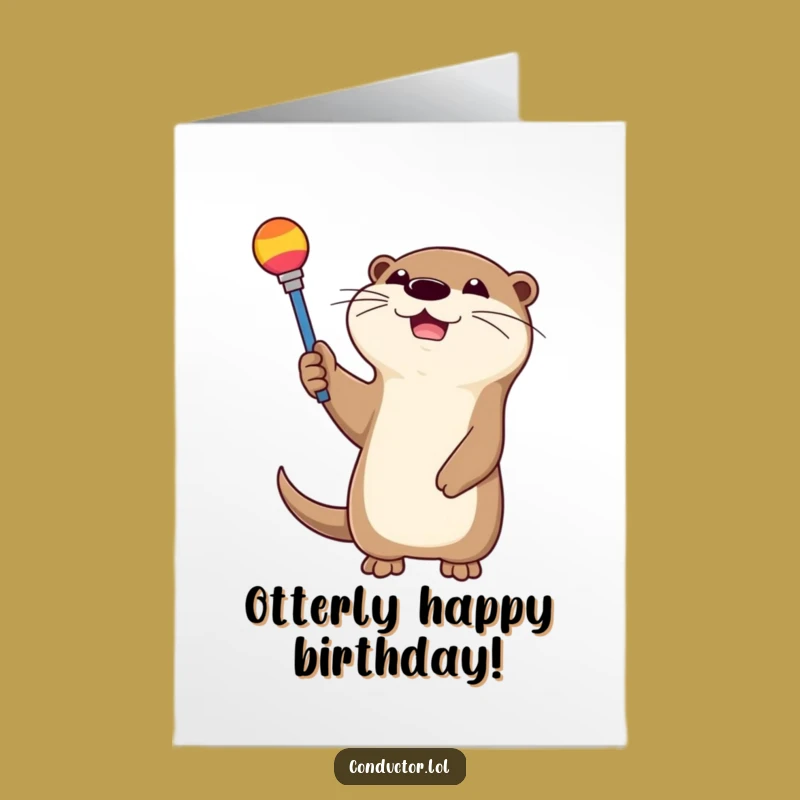 Free Printable Otter Birthday Card: Funny Conductor Downloadable Gift for a Joyful Day
