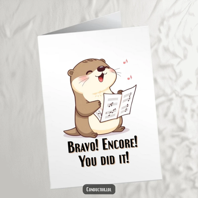 Funny Free Printable Congratulations Card: An ecstatic otter holds sheet music and sings a huge crescendo, celebrating a triumph.