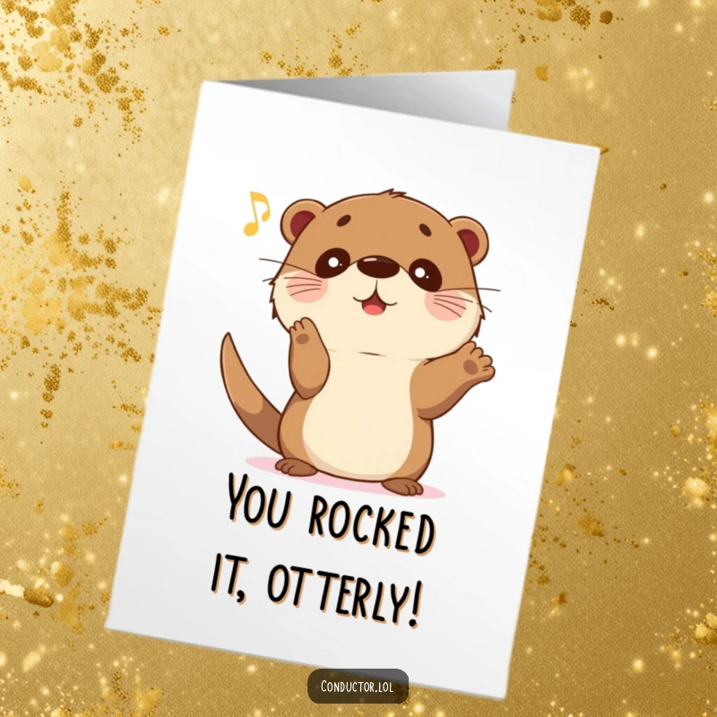 Funny Free Printable Congrats Card: An otter with wide, excited eyes gestures for an epic musical crescendo to honor your success.