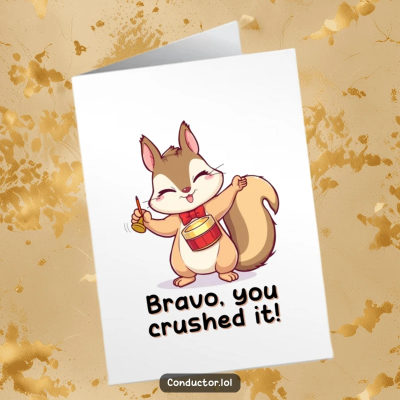 Funny Free Printable Congrats Card: Winking squirrel conductor applauding with cymbal, celebrating success with humor.