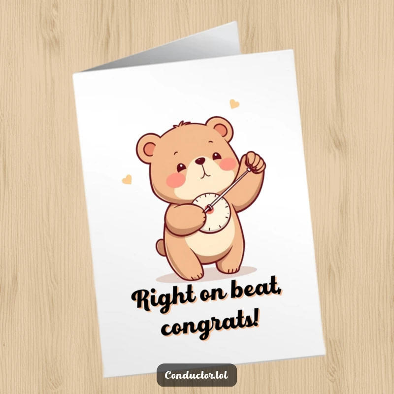 Funny Free Printable Congrats Card: A bear precisely swings a metronome, symbolizing steady progress and celebration of success.