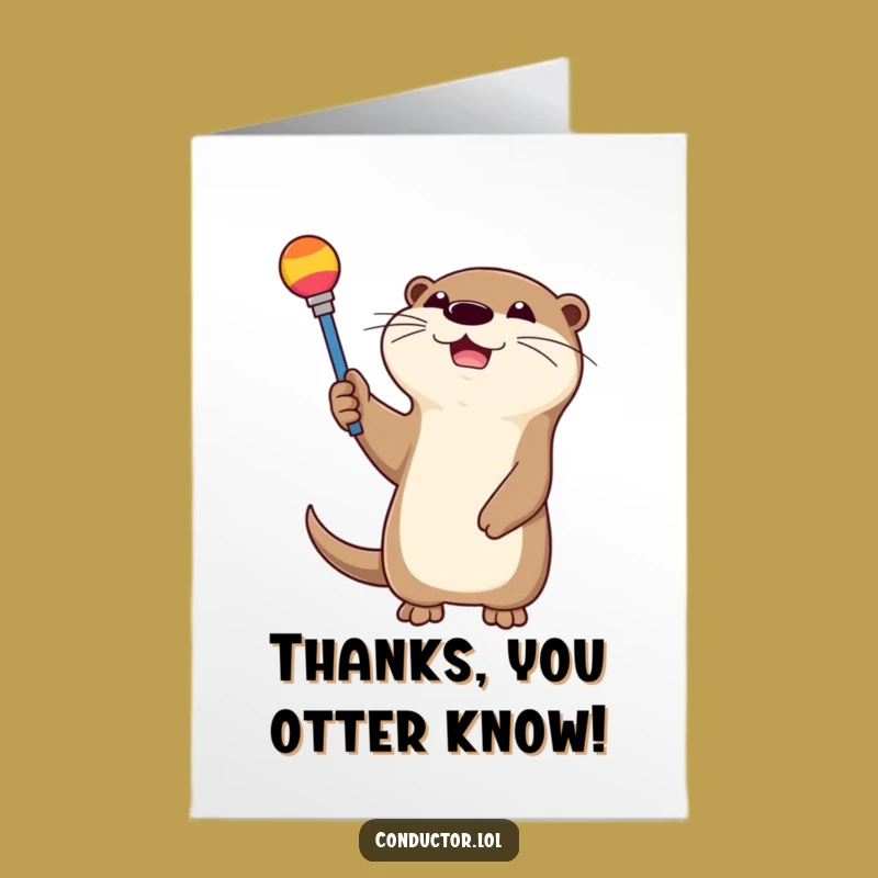 Free Printable Otter Thank You Card: Humorous Conductor Downloadable Gift for Gratitude