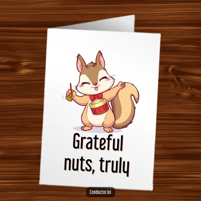 Funny Free Printable Thank You Card: Winking squirrel conductor dramatically tapping cymbal, expressing thanks with humor.