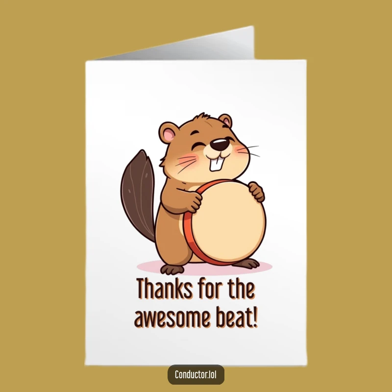 Free Printable Funny Thank You Card: Beaver Drummer's Rhythmic Thanks!