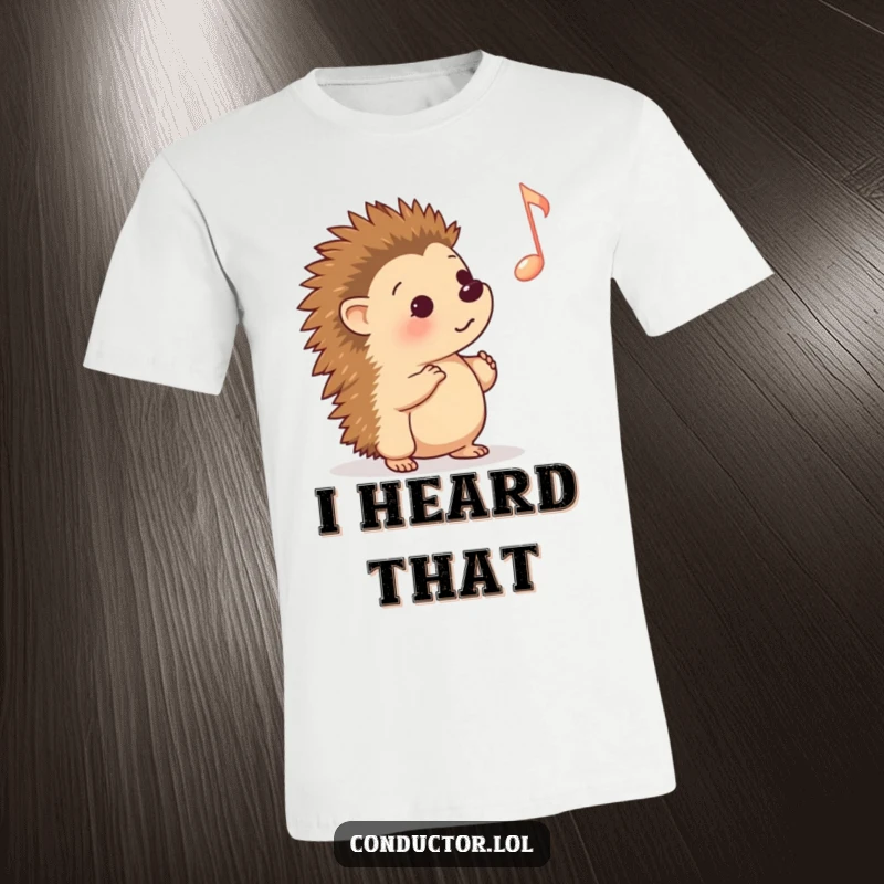Funny T-Shirt: A curious cartoon hedgehog listening intently to a single, prominent musical cue with a look of deep concentration.
